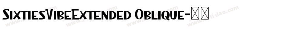 SixtiesVibeExtended Oblique字体转换